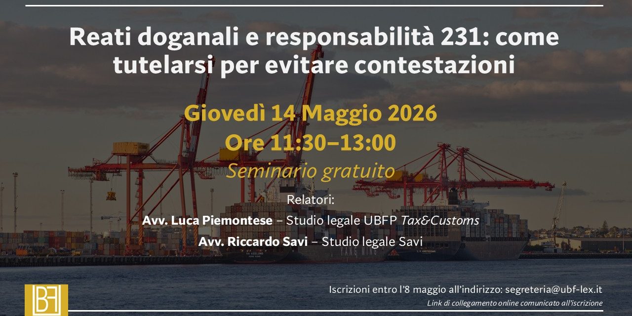 https://www.ubf-lex.it/wp-content/uploads/2026/04/Webinar_Reati-doganali-e-responsabilità-231-1280x640.jpg